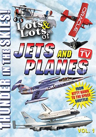 Lots & Lots of Jets and Planes: Thunder in the Skies