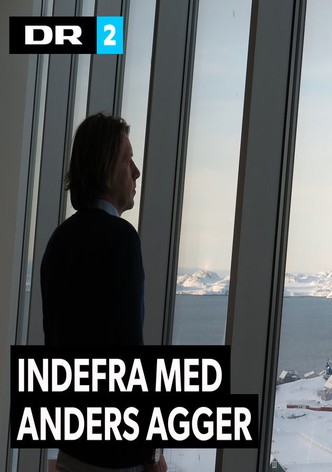 Indefra med Anders Agger