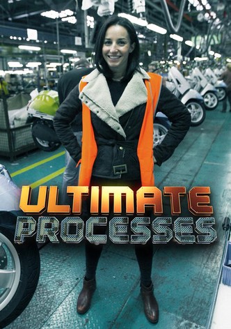 Ultimate Processes