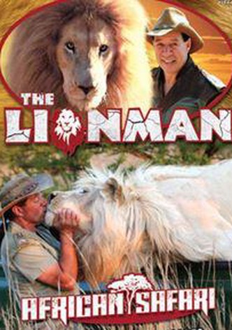 The Lion Man: African Safari