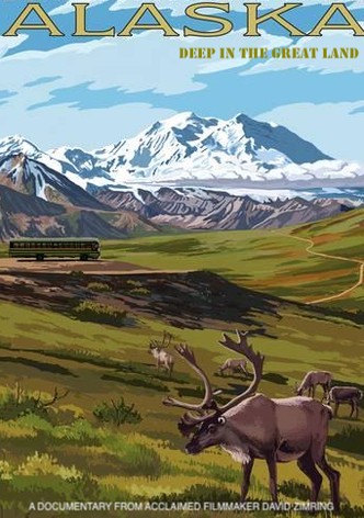 Alaska: Deep in The Great Land