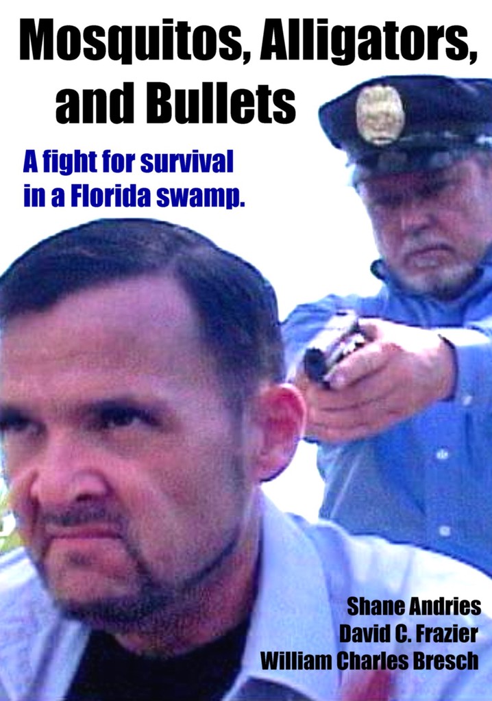 Mosquitos, Alligators, and Bullets