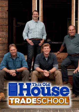 This Old House: Trade School