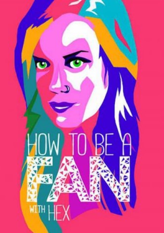 How To Be a Fan With Hex