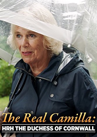 The Real Camilla: HRH the Duchess of Cornwall
