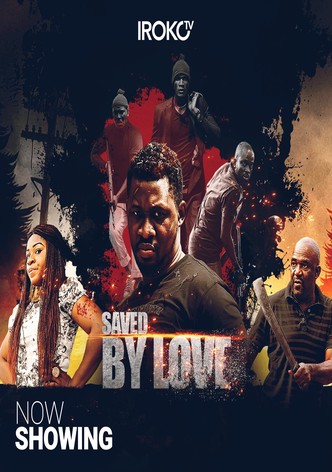 Saved By Love