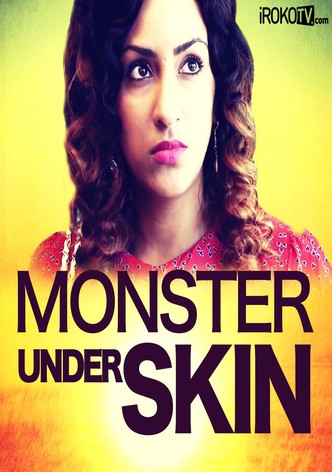 Monster Under Skin