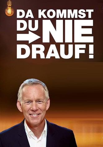 Da kommst Du nie drauf! - Die große Show der schrägen Fragen