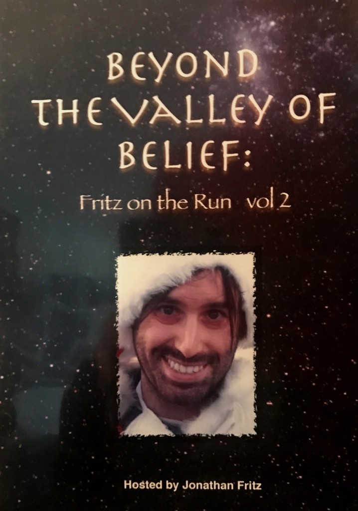 Beyond the Valley of Belief Volume 2: Fritz on the Run