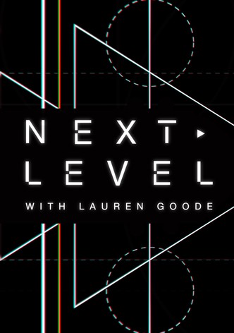 Next Level with Lauren Goode