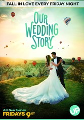 Our Wedding Story - Our Wedding Story - Season 2