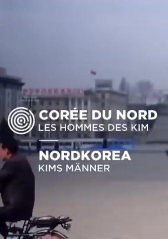 Corée du Nord : Les hommes des Kim