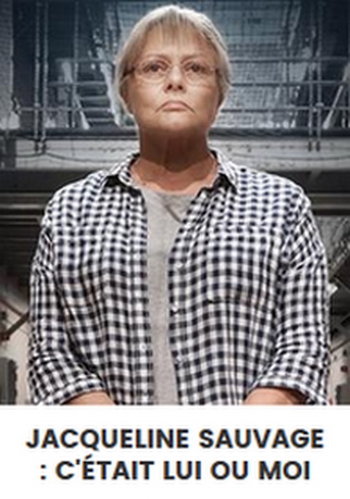 Jacqueline Sauvage: It Was Him or Me