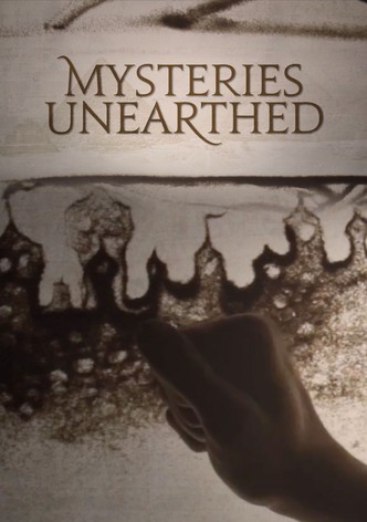 Mysteries Unearthed