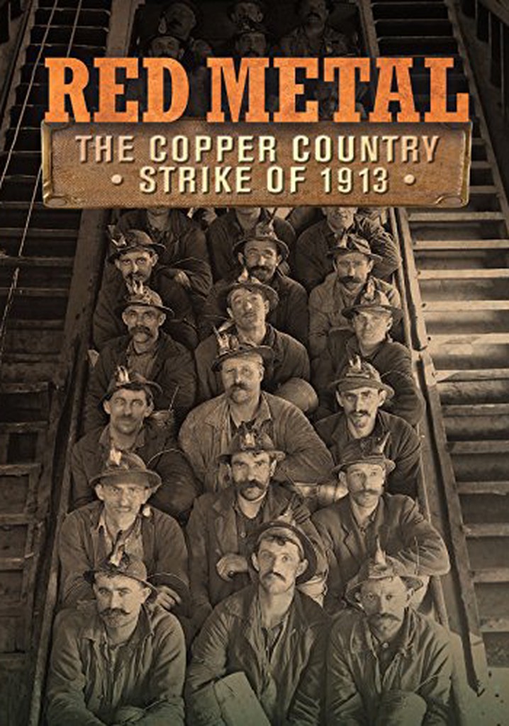 Red Metal: The Copper Country Strike of 1913