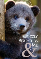 Grizzly Bear Cubs and Me