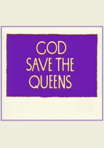 God Save the Queens