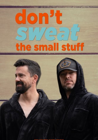 Don't Sweat the Small Stuff