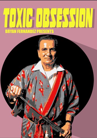 Toxic Obsession