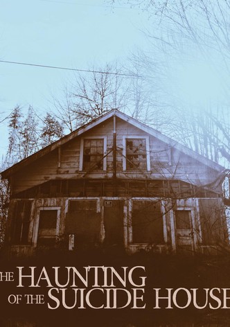 The Haunting of the Suicide House