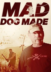Mad Dog Made - Mad Dog Made Season 1