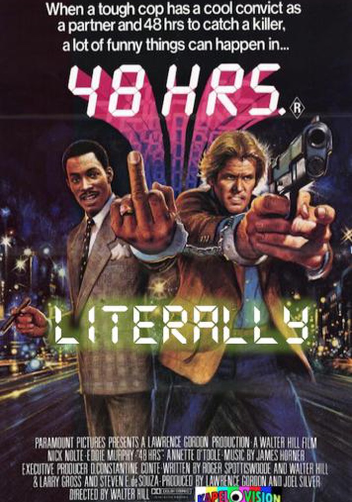 48 Hrs. Literally