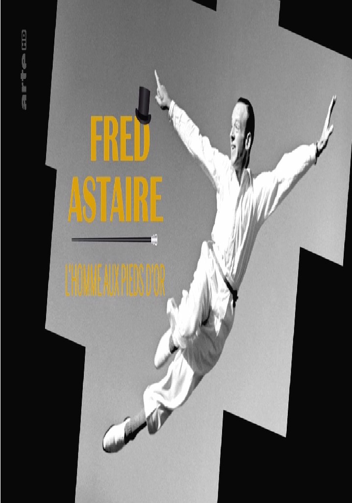 Fred Astaire - L'homme aux pieds d'or