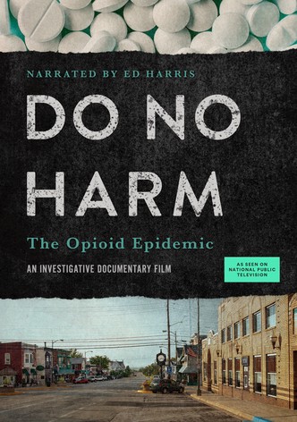 Do No Harm: The Opioid Epidemic