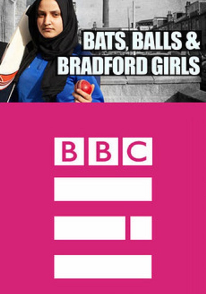 Bats, Balls and Bradford Girls