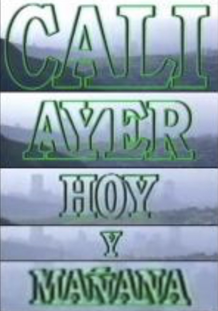 Cali: ayer, hoy y mañana