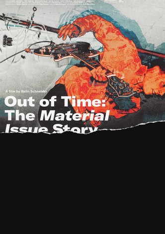 Out of Time: The Material Issue Story