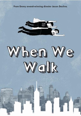 When We Walk
