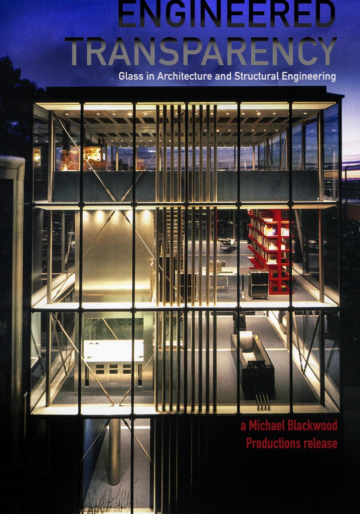 Engineered Transparency: Glass in Architecture and Structural Engineering