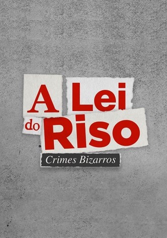 A Lei do Riso: Crimes Bizarros
