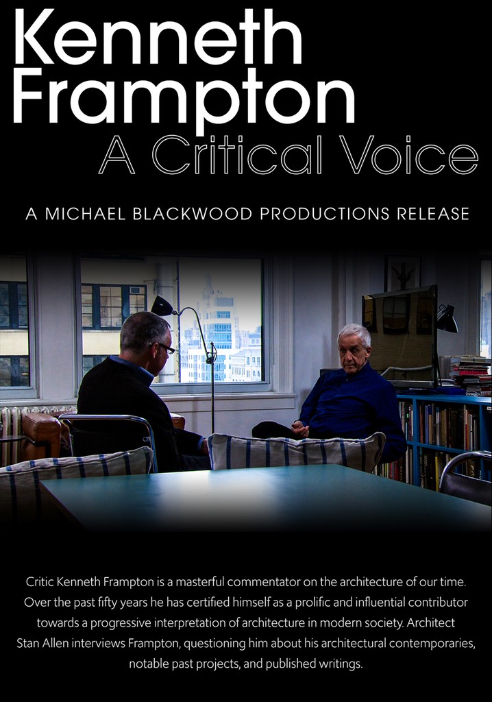 Kenneth Frampton: A Critical Voice