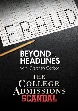 Beyond the Headlines: The College Admissions Scandal with Gretchen Carlson