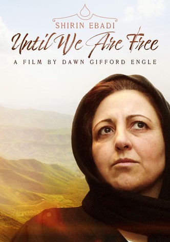 Shirin Ebadi: Until We Are Free