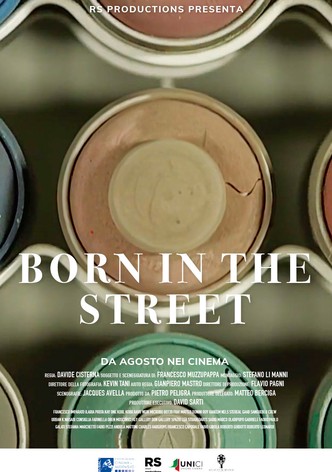 Born in the street