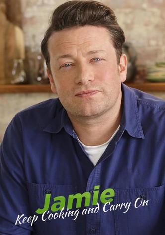 Jamie: Keep Cooking and Carry On