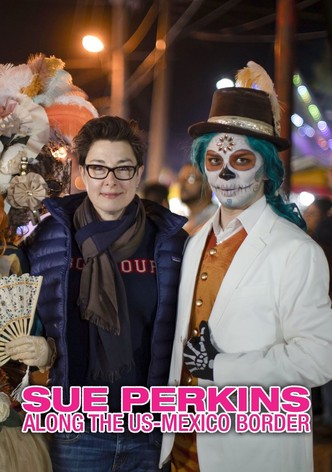 Sue Perkins: Along the US–Mexico Border