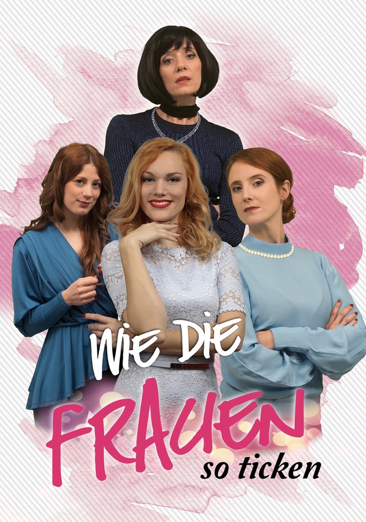 Wie die Frauen so ticken