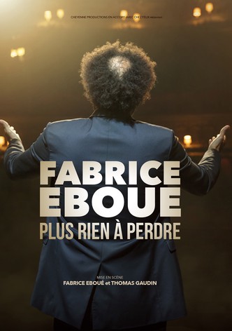 Fabrice Éboué: Plus rien à perdre