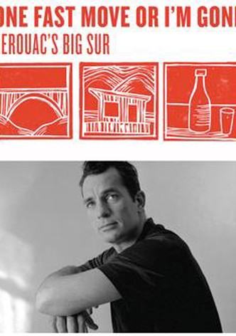 One Fast Move or I'm Gone: Kerouac's Big Sur