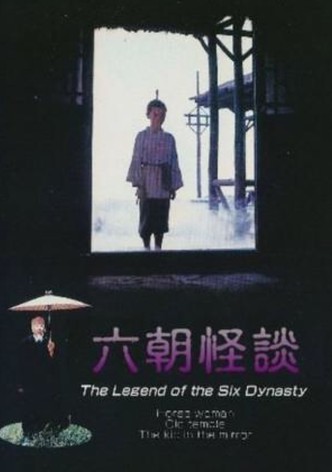 The Legend of the Six Dynasty