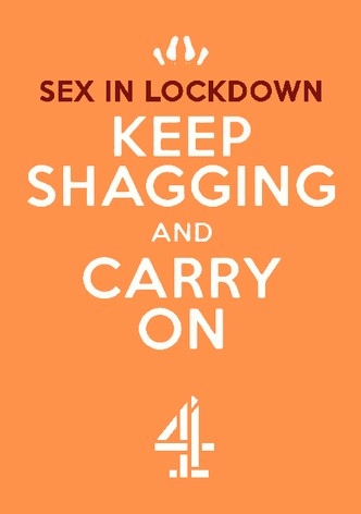 Sex in Lockdown: Keep S**gging and Carry On