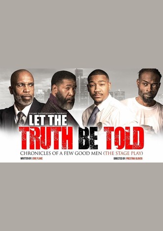 Let the Truth Be Told: Chronicles of A Few Good Men