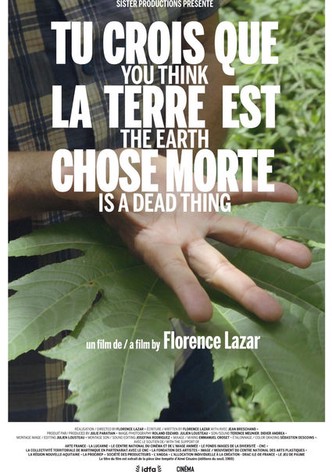 You Think the Earth Is a Dead Thing
