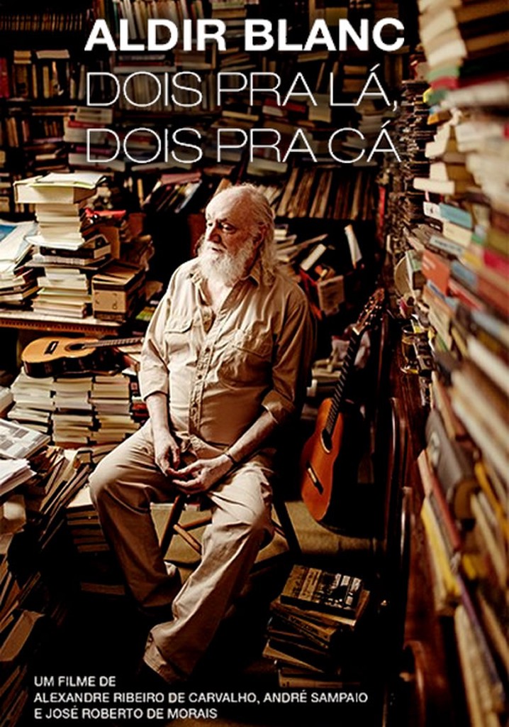 Aldir Blanc: Dois pra lá, Dois pra cá