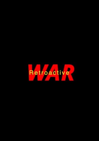 War Retroactive