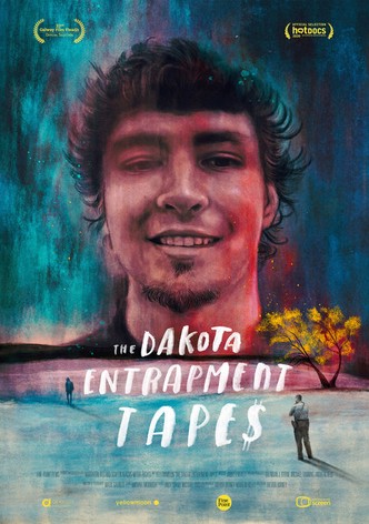 The Dakota Entrapment Tapes